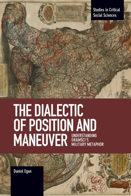 Book cover of: Dialectic Of Position And Maneuver. By: Daniel Egan