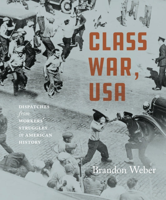 Book cover of: Class War, USA. By: Brandon Weber