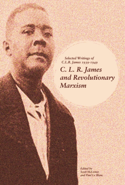 Book cover of: C.l.r. James And Revolutionary Marxism. By: C. L. R. James