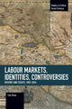 Book cover of: Labour Markets, Identities, Controversies. By: Tom Brass