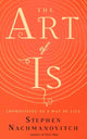 Book cover of: Art of Is. By: Stephen Nachmanovitch