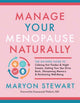 Book cover of: Manage Your Menopause Naturally. By: Maryon Stewart