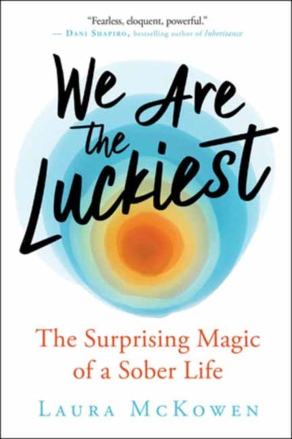 Book cover of: We Are the Luckiest. By: Laura McKowen