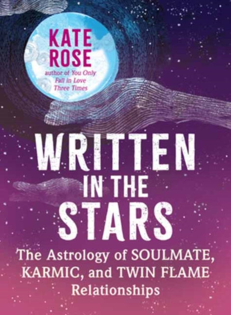 Book cover of: Written in the Stars. By: Kate Rose