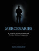 Book cover of: Mercenaries: A Guide to Private Armies and Private Military Companies. By: Alan Axelrod