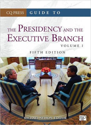 Guide to the Presidency and the Executive Branch