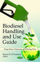 Book cover of: Biodiesel Handling & Use Guide. By: Bryan D. O'Connery