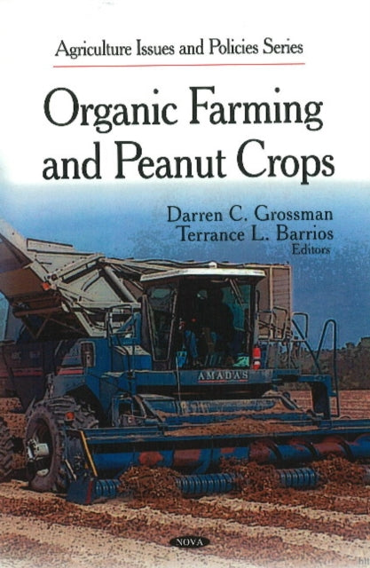 Book cover of: Organic Farming & Peanut Crops. By: Darren C. Grossman
