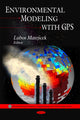 Book cover of: Environmental Modeling with GPS