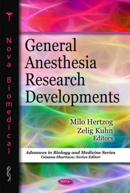 Book cover of: General Anesthesia Research Developments. By: Milo Hertzog
