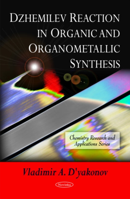 Book cover of: Dzhemilev Reaction in Organic & Organometallic Synthesis. By: Vladimir A. Dʹi︠a︡konov