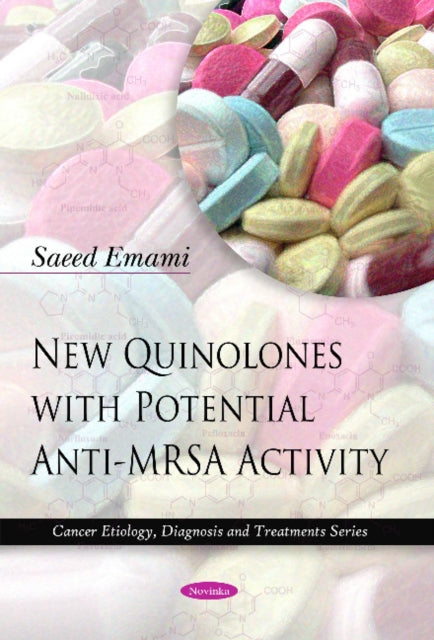 Book cover of: New Quinolones with Potential Anti-MRSA Activity. By: Saeed Emami