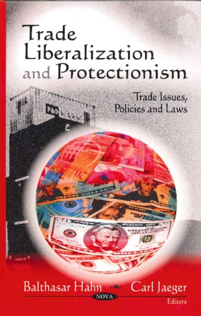 Book cover of: Trade Liberalization & Protectionism