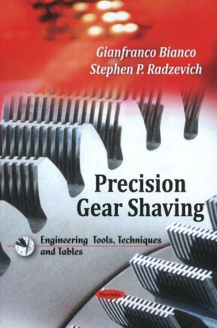 Book cover of: Precision Gear Shaving. By: Gianfranco Bianco