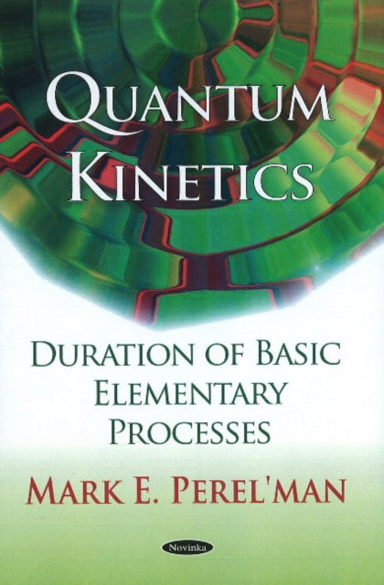 Book cover of: Quantum Kinetics. By: Mark E. Perel'man