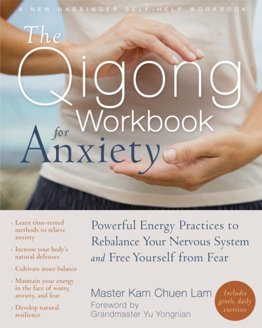 Book cover of: Qigong Workbook for Anxiety. By: Kam Chuen Lam