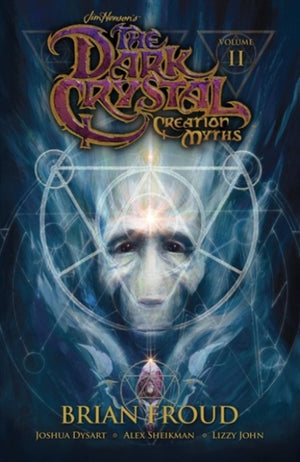 Jim Henson's The Dark Crystal: Creation Myths Vol. 2