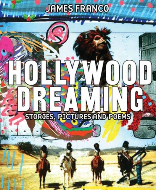 Book cover of: Hollywood Dreaming. By: James Franco