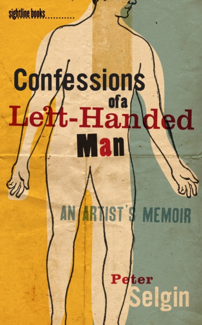 Book cover of: Confessions of a Left-Handed Man. By: Peter Selgin