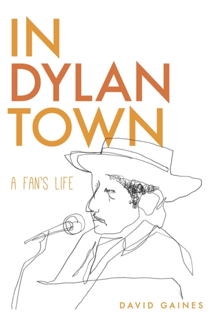 Book cover of: In Dylan Town. By: David Gaines
