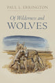 Book cover of: Of Wilderness and Wolves. By: Paul L. Errington