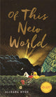 Book cover of: Of This New World. By: Allegra Hyde