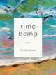Book cover of: Time Being. By: Oni Buchanan