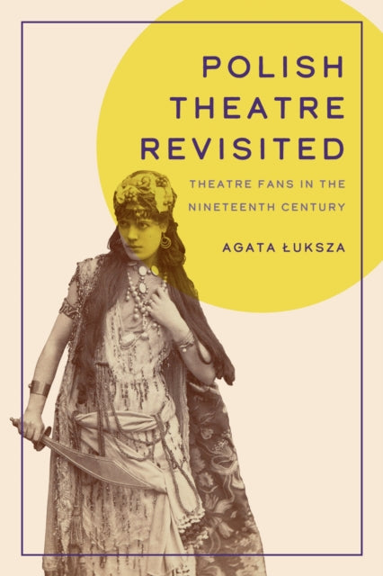Book cover of: Polish Theatre Revisited. By: Agata Luksza