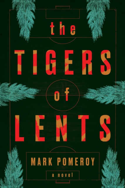 Book cover of: Tigers of Lents. By: Mark Pomeroy