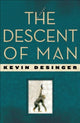 Book cover of: Descent of Man. By: Kevin Desinger
