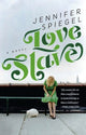 Book cover of: Love Slave. By: Jennifer Spiegel