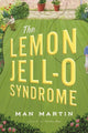 Book cover of: Lemon Jell-O Syndrome. By: Man Martin
