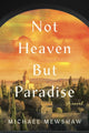 Book cover of: Not Heaven but Paradise