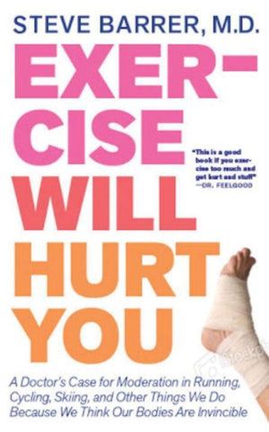 Exercise Will Hurt You