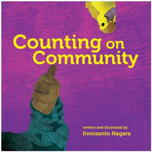Book cover of: Counting on Community. By: Innosanto Nagara