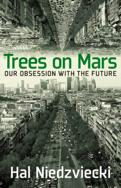 Book cover of: Trees on Mars. By: Hal Niedzviecki