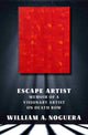 Book cover of: Escape Artist. By: William Noguera