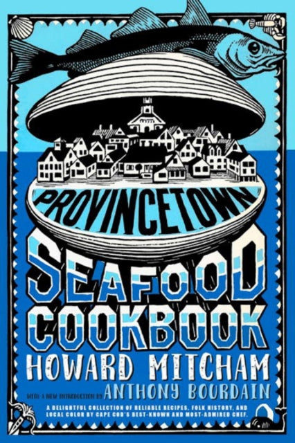 Book cover of: Provincetown Seafood Cookbook. By: Howard Mitcham