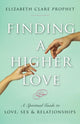 Book cover of: Finding a Higher Love. By: Elizabeth Clare Prophet