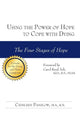 Book cover of: Using the Power of Hope to Cope with Dying. By: Cathleen Fanslow