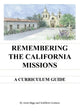 Book cover of: Remembering the California Missions. By: Anne Biggs