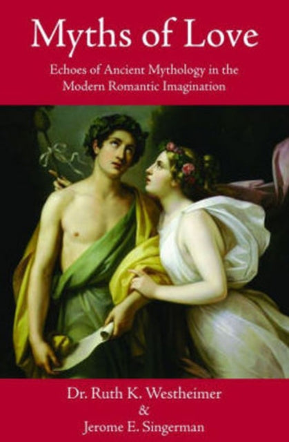 Book cover of: Myths of Love. By: Ruth K. Westheimer