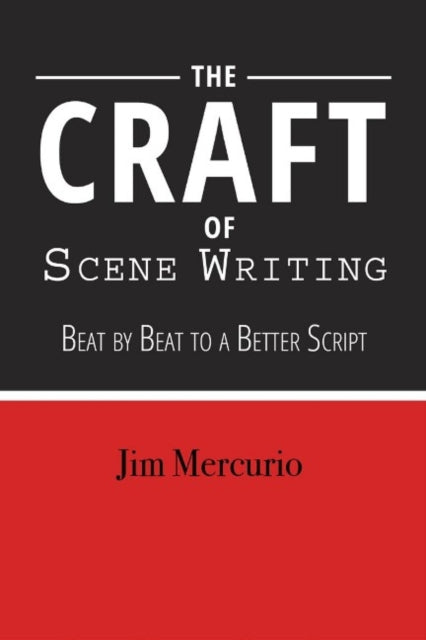 Book cover of: Craft of Scene Writing. By: Jim Mercurio