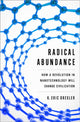 Book cover of: Radical Abundance. By: K. Eric Drexler