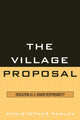 Book cover of: Village Proposal. By: Christopher Paslay