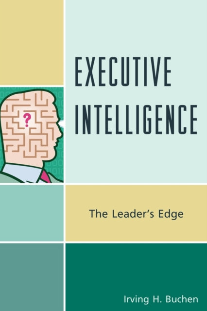 Book cover of: Executive Intelligence. By: Irving H. Buchen