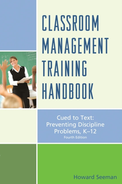 Book cover of: Classroom Management Training Handbook. By: Howard Seeman
