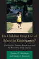 Book cover of: Do Children Drop Out of School in Kindergarten?. By: Gregory P. Hickman