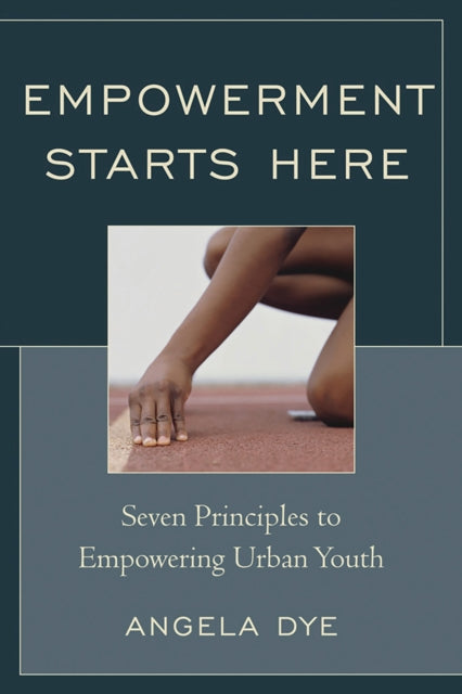 Book cover of: Empowerment Starts Here. By: Angela Dye