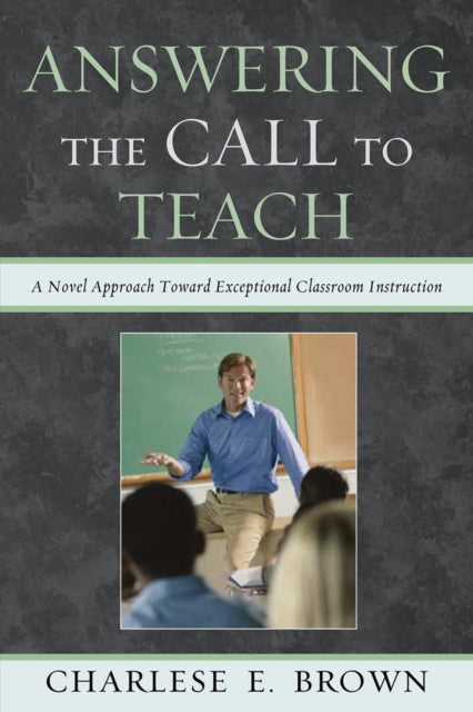 Book cover of: Answering the Call to Teach. By: Charlese E. Brown
